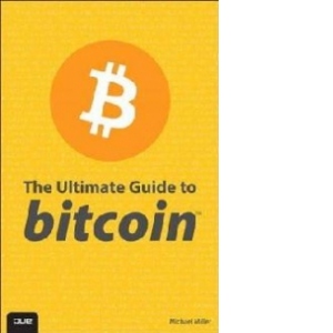 Ultimate Guide to Bitcoin