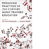 Promising Practices in 21st Century Music Teacher Education