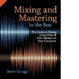 Mixing and Mastering in the Box