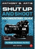 Shut Up and Shoot Documentary Guide