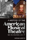 History of the American Musical Theatre