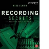 Recording Secrets for the Small Studio