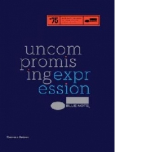 Blue Note: Uncompromising Expression