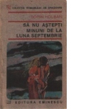 Sa nu astepti minuni de la luna septembrie