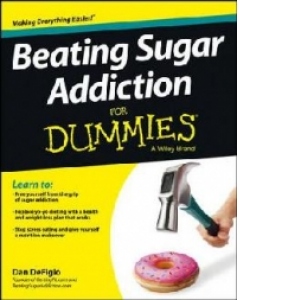 Beating Sugar Addiction For Dummies