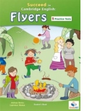 Succeed in Cambridge English FLYERS NEW Global ELT - Practice Tests & Preparation - Book with CD & Answers