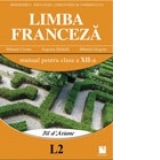 Limba franceza L2 - Fil d Ariane. Manual pentru clasa a XII-a