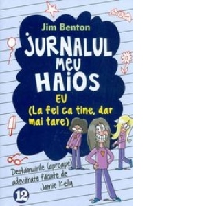 Jurnalul meu haios 12. Eu (La fel ca tine, dar mai tare)