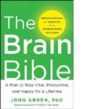 Brain Bible: How to Stay Vital, Productive, and Happy for a
