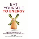 Eat Yourself to Energy