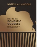 How to be a Domestic Goddess