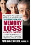 What You Must Know About Memory Loss & How You Can Stop it