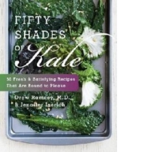 Fifty Shades of Kale