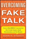 Overcoming Fake Talk: How to Hold REAL Conversations That Cr