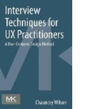 Interview Techniques for UX Practitioners