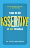 How to be Assertive In Any Situation