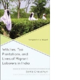 Witches, Tea Plantations, and Lives of Migrant Laborers in I