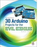 30 Arduino Projects for the Evil Genius