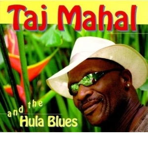 Taj Mahal & The Hula Blues