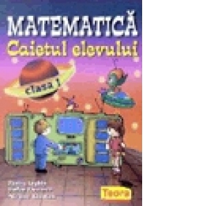 Matematica, caietul elevului pentru clasa I