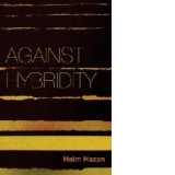 Against Hybridity