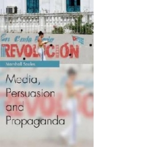 Media, Persuasion and Propaganda