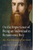 On the Importance of Being an Individual in Renaissance Ital
