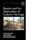 Bosnia and the Destruction of Cultural Heritage