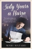 Sixty Years a Nurse