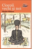 Ciocoii vechi si noi - Nicolae Filimon