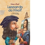 Cine a fost Leonardo da Vinci?