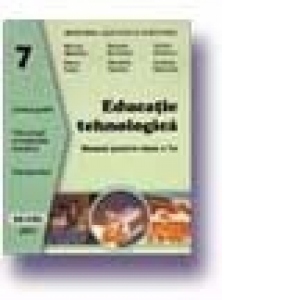 Educatie tehnologica. Manual (cls. a VII-a)