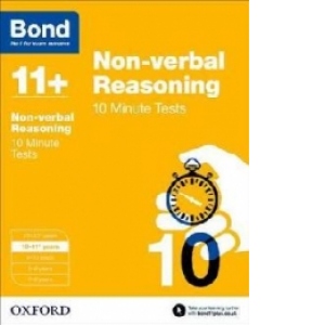 Bond 11+: Non Verbal Reasoning: 10 Minute Tests