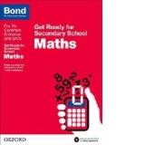 Bond 11+: Maths: Get Ready for Secondary School