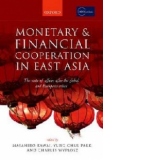 Monetary and Financial Cooperation in East Asia