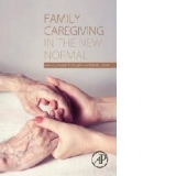 Family Caregiving in the New Normal