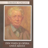 Din viata si opera unui artist