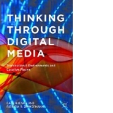 Thinking Through Digital Media