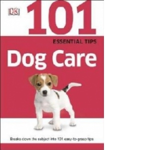 101 Essential Tips Dog Care