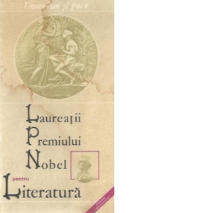 Laureatii Premiului Nobel pentru Literatura (1901 - 1982)