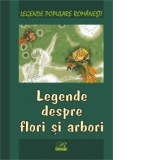 Legende despre flori si arbori