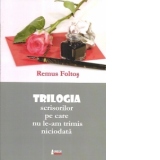 Trilogia scrisorilor pe care nu le-am trimis niciodata