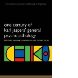 One Century of Karl Jaspers' General Psychopathology