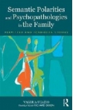 Semantic Polarities and Psychopathologies in the Family