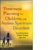 Treatment Planning for Children with Autism Spectrum Disorde