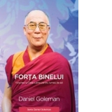 Forta binelui - Viziunea lui Dalai Lama pentru lumea de azi