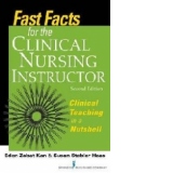 Fast Facts for the Clinical Nursing Instructor