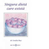 Singura dieta care exista