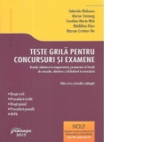 Teste grila pentru concursuri si examene. licenta, admiterea in magistratura, promovare in functii de executie, admitere si definitivat in avocatura