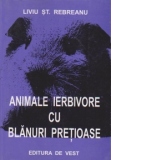 Animale ierbivore cu blanuri pretioase